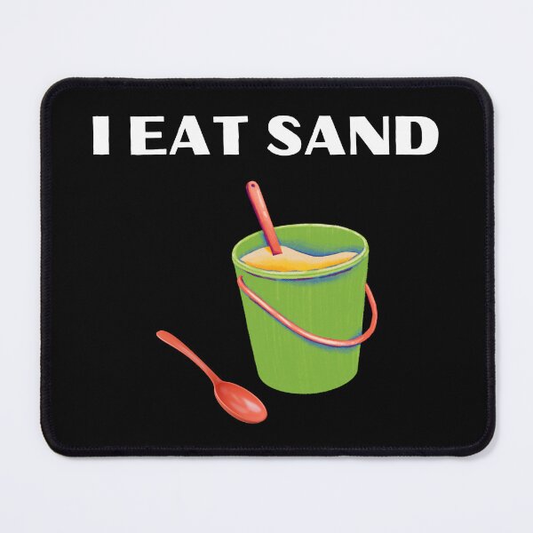 Item preview, I Eat Sand designed and sold by light-artist.