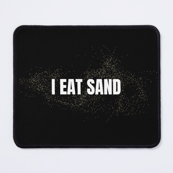 Item preview, I Eat Sand designed and sold by light-artist.