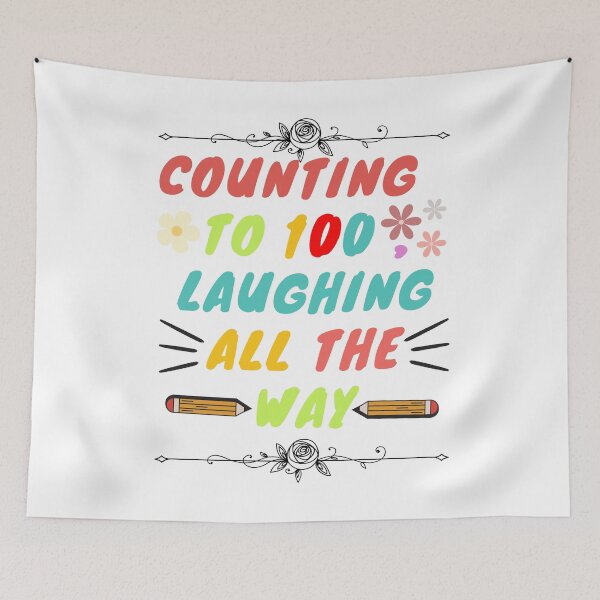 Item preview, Counting To 100,Laughing All The Way, Funny Quotes 100th Days of School designed and sold by VectorologyCo .