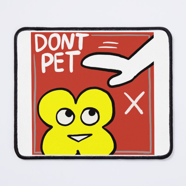 Item preview, Don’t Pet X BFB designed and sold by MsBonnieArt.