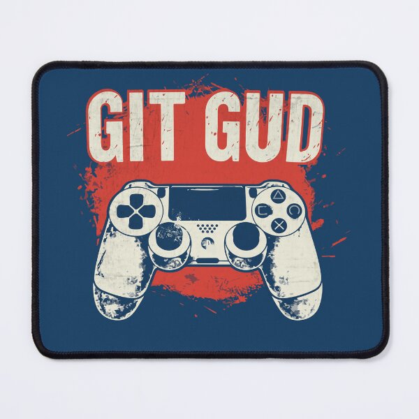 Item preview, Git Gud! - Gamer's Victory Mantra designed and sold by Sir Meow Meow.