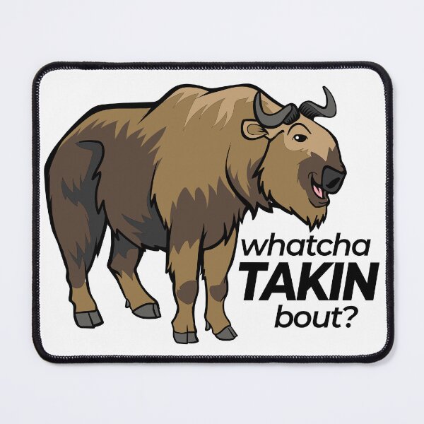 Item preview, Whatcha TAKIN bout (Sichuan Takin) designed and sold by Peppermint Narwhal.