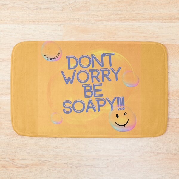 Item preview, Don´T WORRY be soapy!!! designed and sold by UpliftingIdea.