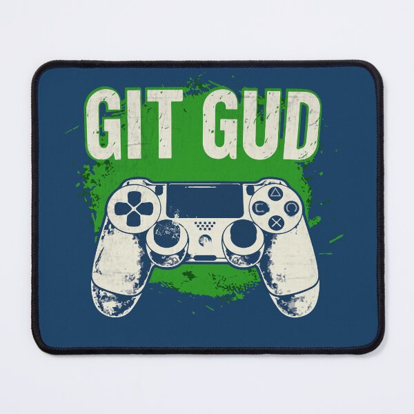 Item preview, Git Gud! - Gamer's Victory Mantra (Green) designed and sold by Sir Meow Meow.