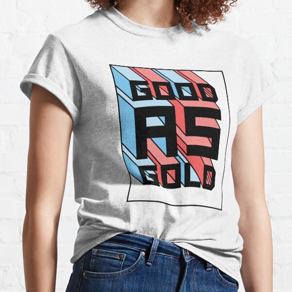 Good as gold - 3D Classic T-Shirt