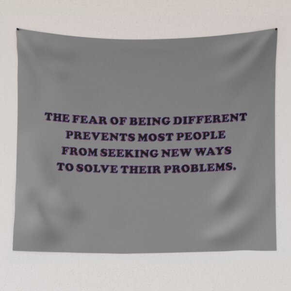 Item preview, The Fear Of Being Different Prevents Most People From Seeking New Ways To Solve Their Problems. designed and sold by MangoSeal.