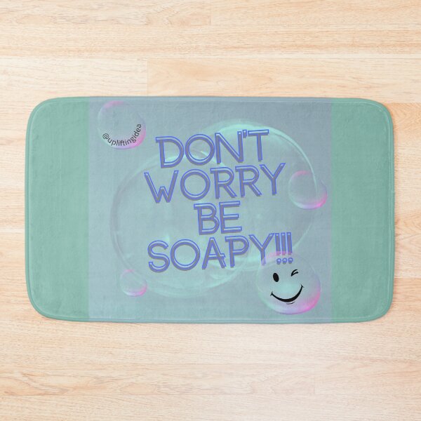 Item preview,  Don'T WORRY be soapy designed and sold by UpliftingIdea.