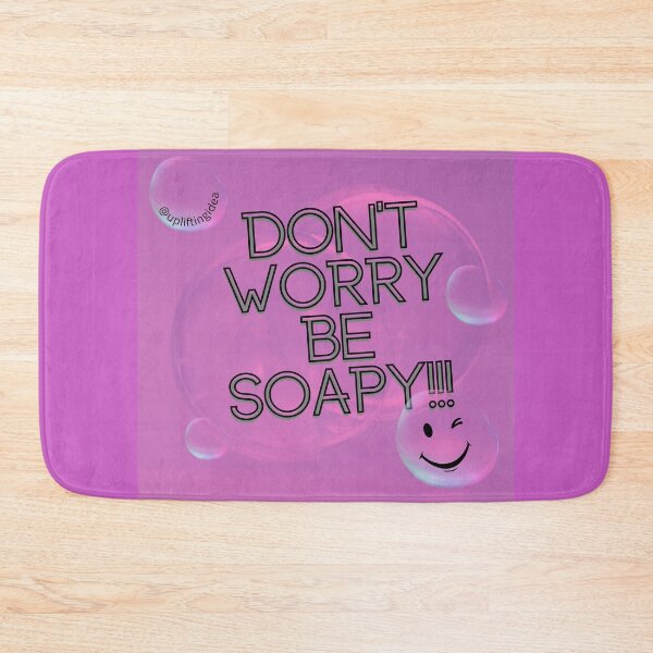 Item preview, Don´T WORRY be soapy designed and sold by UpliftingIdea.