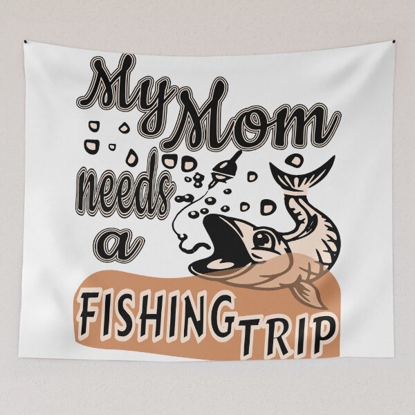 Item preview, My Mom needs a Fishing Trip. For the Fishing Mom in your life. designed and sold by Verle-art.