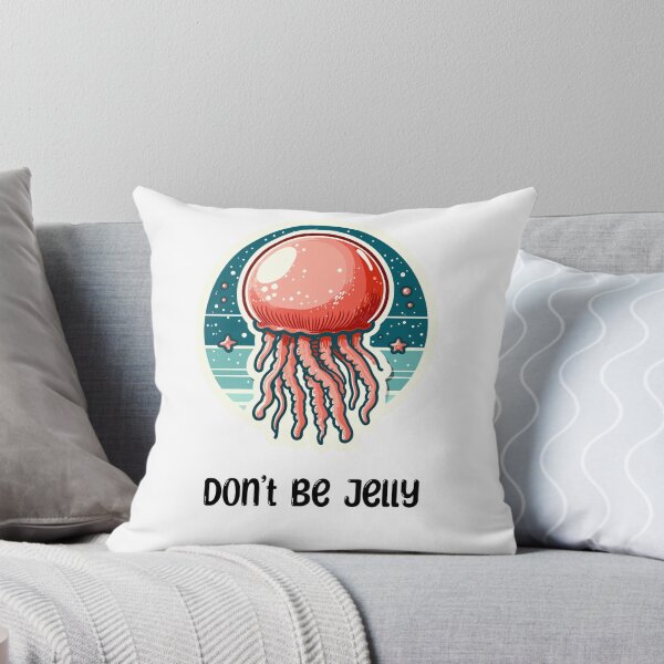 Item preview, Don't Be Jelly  designed and sold by DinoKate.