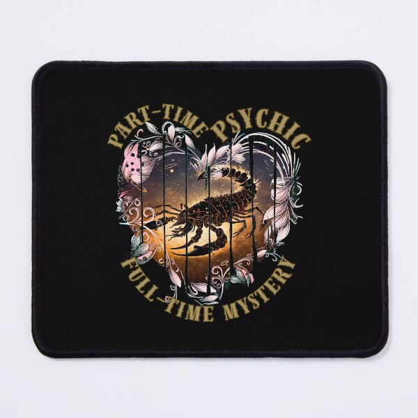 Item preview, Part-Time Psychic, Full-Time Mystery. scorpio horoscope designed and sold by ZodiacWonders.