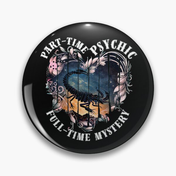 Item preview, Part-Time Psychic, Full-Time Mystery. scorpio quote designed and sold by ZodiacWonders.