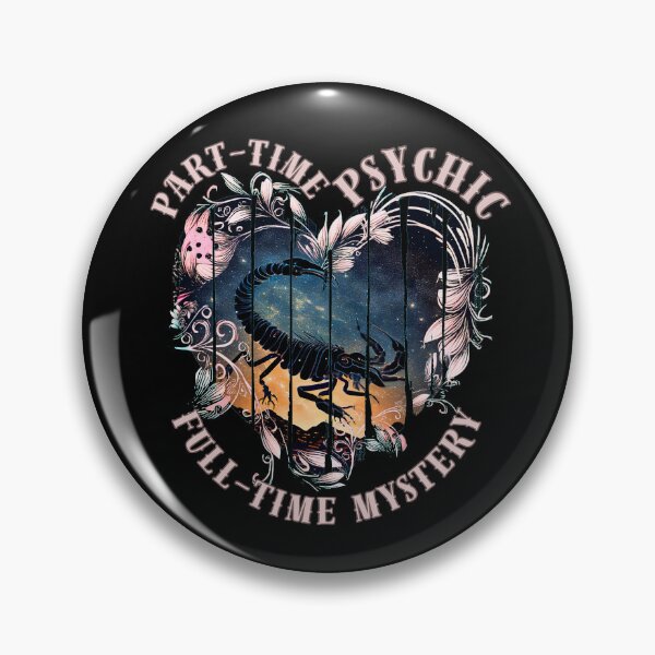 Item preview, Part-Time Psychic, Full-Time Mystery. scorpio funny designed and sold by ZodiacWonders.