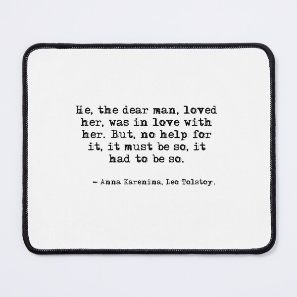 Item preview, He, the dear man, loved her - Anna Karenina, Leo Tolstoy designed and sold by peggieprints.