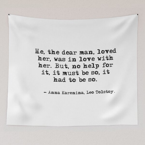 Item preview, He, the dear man, loved her - Anna Karenina, Leo Tolstoy designed and sold by peggieprints.