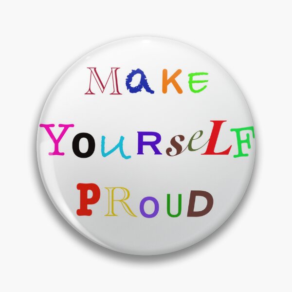 Item preview, make yourself proud sticker designed and sold by Hiibo-o.