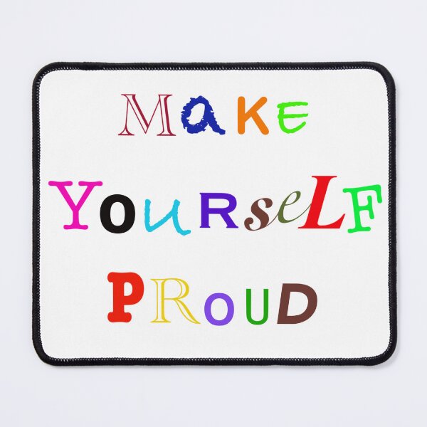 Item preview, make yourself proud sticker designed and sold by Hiibo-o.
