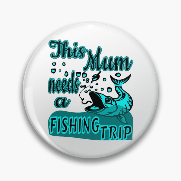 Item preview, This Mum needs a Fishing Trip. For the Fishing Mom in your life. designed and sold by Verle-art.