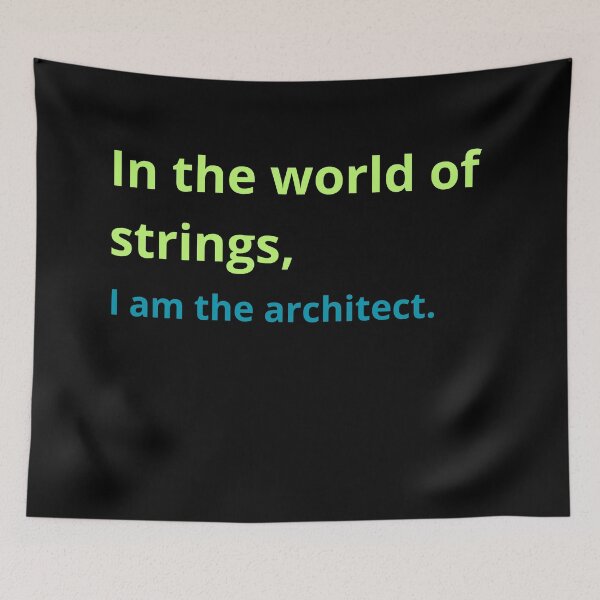 Item preview, In the world of strings, I am the architect. designed and sold by Mihuk.