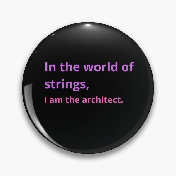 Item preview, In the world of strings, I am the architect. designed and sold by Mihuk.