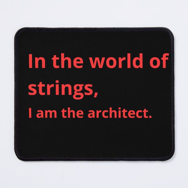 Item preview, Copy of In the world of strings, I am the architect. designed and sold by Mihuk.
