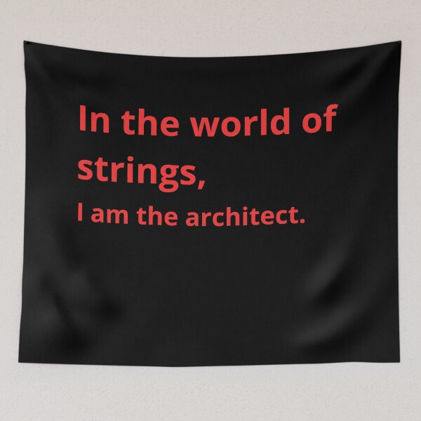 Item preview, Copy of In the world of strings, I am the architect. designed and sold by Mihuk.