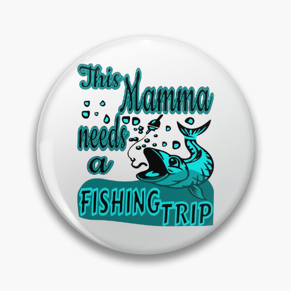Item preview, This Mamma needs a Fishing Trip. For the Fishing Mom in your life. designed and sold by Verle-art.