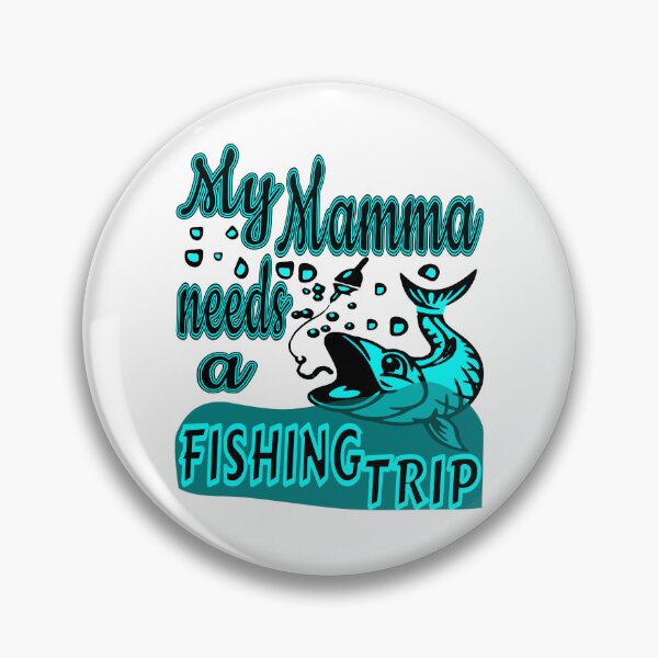 Item preview, My Mamma needs a Fishing Trip. For the Fishing Mom in your life. designed and sold by Verle-art.