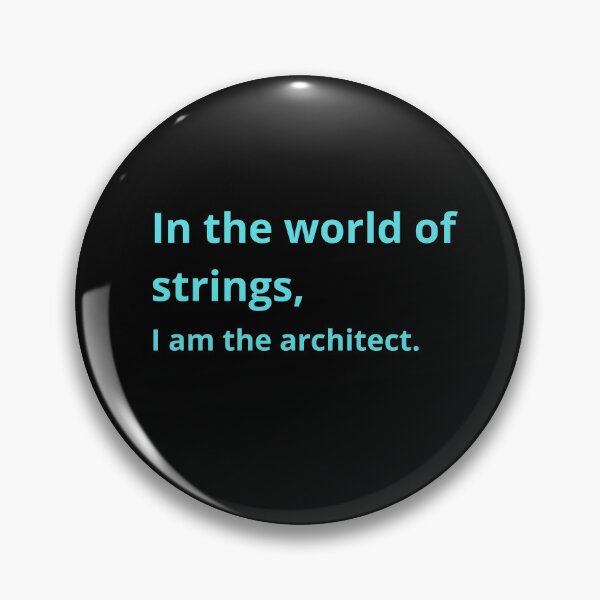Item preview, In the world of strings, I am the architect. designed and sold by Mihuk.