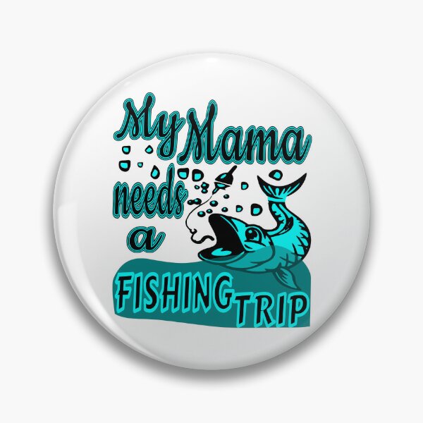 Item preview, My Mama needs a Fishing Trip. For the Fishing Mom in your life. designed and sold by Verle-art.
