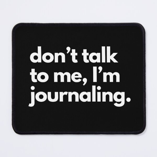 Item preview, Don't Talk To Me, I'm Journaling designed and sold by shaldesign.