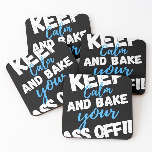 Item preview, Keep Calm and Bake Your Ass Off!! designed and sold by RiffRaffGraffix.