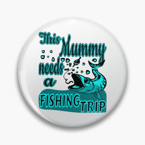 Item preview, This Mummy needs a Fishing Trip. For the Fishing Mom in your life. designed and sold by Verle-art.