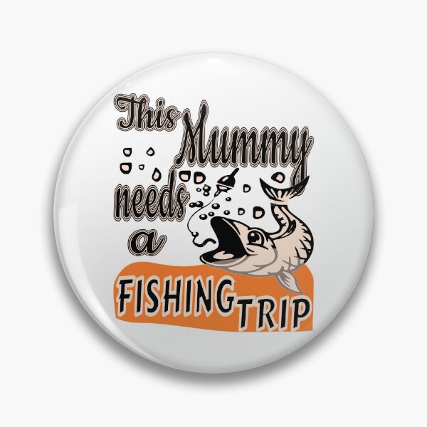 Item preview, This Mummy needs a Fishing Trip. For the Fishing Mom in your life. designed and sold by Verle-art.