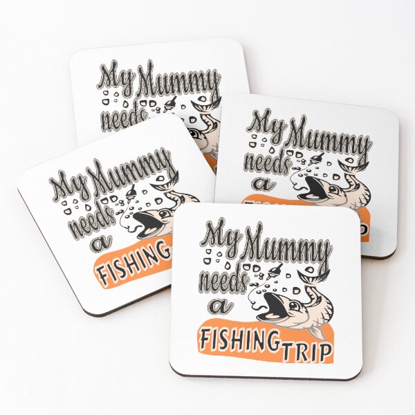 Item preview, My Mummy needs a Fishing Trip. For the Fishing Mom in your life. designed and sold by Verle-art.
