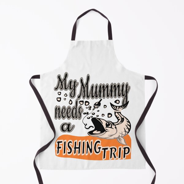 Item preview, My Mummy needs a Fishing Trip. For the Fishing Mom in your life. designed and sold by Verle-art.