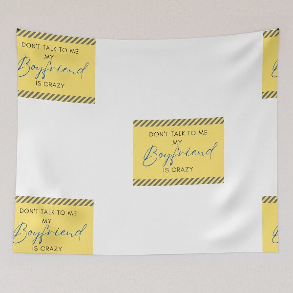 Item preview, Dont talk to me my boyfriend is crazy designed and sold by FerHermes.