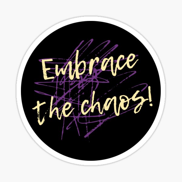 Item preview, Embrace the Chaos - Neurodiversity designed and sold by bumpyroadway08.