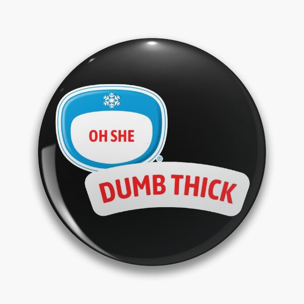 Item preview, Oh she dumb thick. Drumstick format designed and sold by Asstyle-.