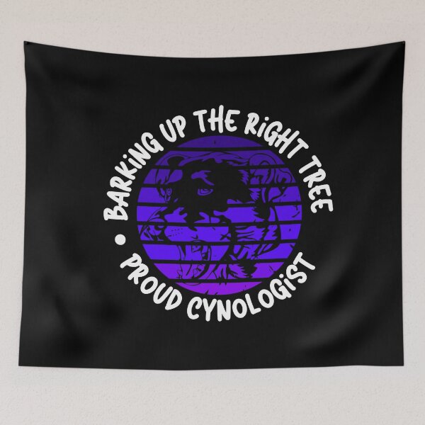 Item preview, Barking Up the Right Tree: Proud Cynologist. designed and sold by Mihuk.