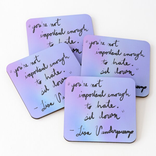 Item preview, Lisa Vanderpump “you’re not important enough to hate” designed and sold by jennifergedzart.