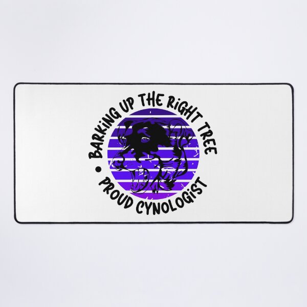 Item preview, Barking Up the Right Tree: Proud Cynologist. designed and sold by Mihuk.