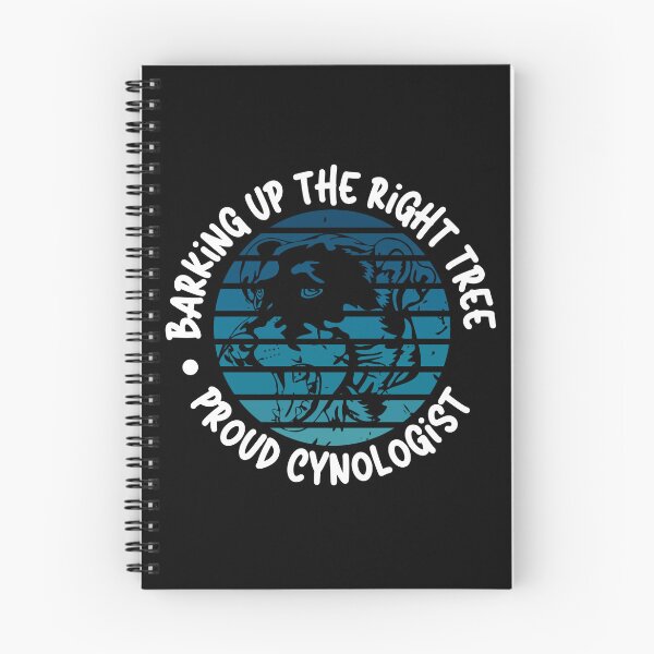 Item preview, Barking Up the Right Tree: Proud Cynologist. designed and sold by Mihuk.