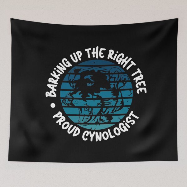 Item preview, Barking Up the Right Tree: Proud Cynologist. designed and sold by Mihuk.