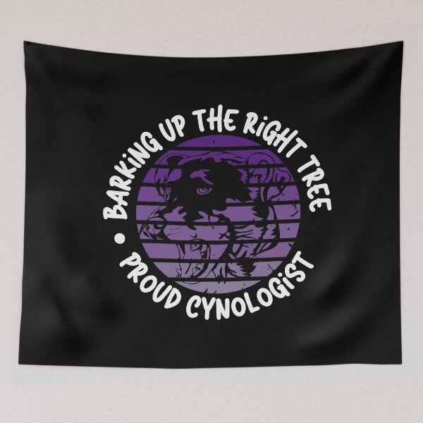 Item preview, Barking Up the Right Tree: Proud Cynologist. designed and sold by Mihuk.