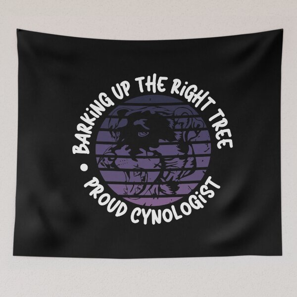 Item preview, Barking Up the Right Tree: Proud Cynologist. designed and sold by Mihuk.