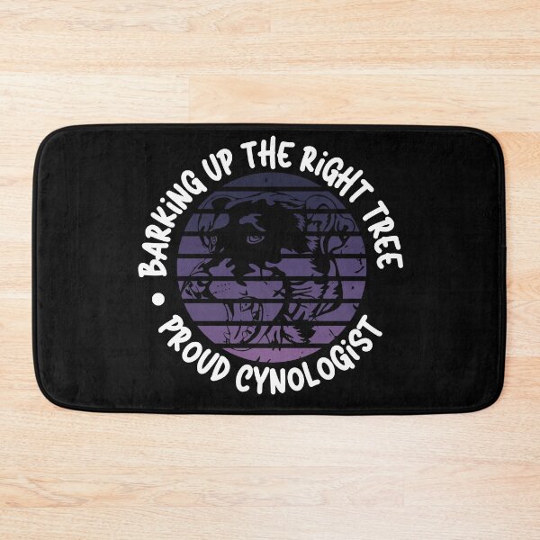Item preview, Barking Up the Right Tree: Proud Cynologist. designed and sold by Mihuk.