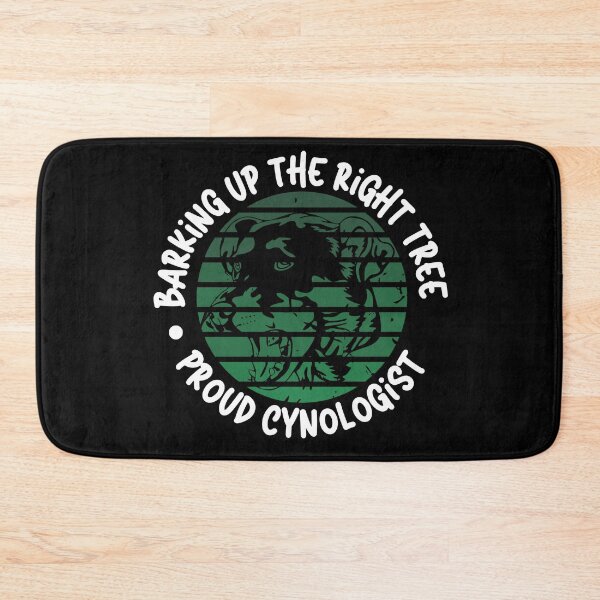 Item preview, Barking Up the Right Tree: Proud Cynologist. designed and sold by Mihuk.