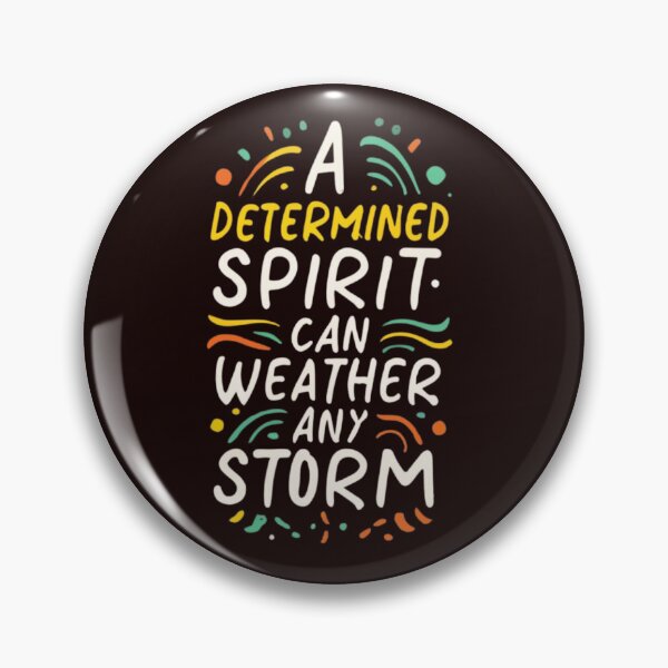 Item preview, A Determined Spirit Can Weather Any Storm designed and sold by Rell1970.