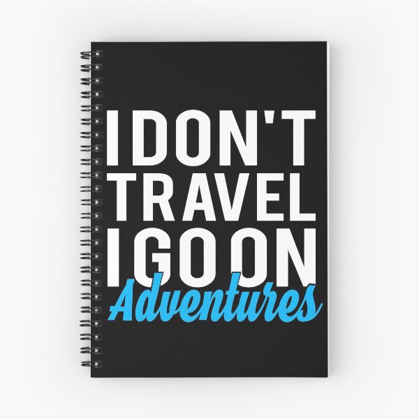 Item preview, I Don't Travel I Go On Adventures - Best Travel designed and sold by T-shirt For You.